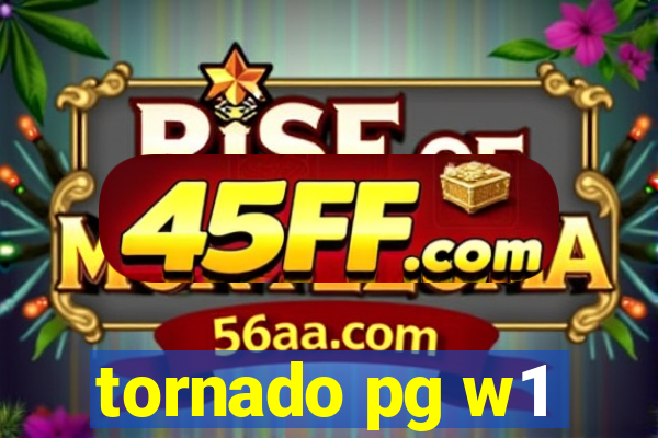 tornado pg w1